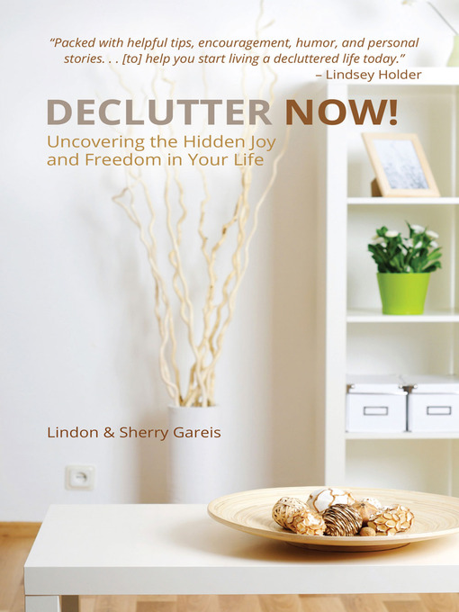 Title details for Declutter Now! by Lindon Gareis - Available